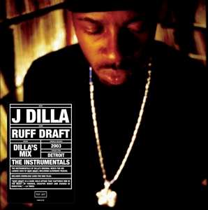 LP Jay Dee: Ruff Draft: Dilla's Mix The Instrumentals 369202