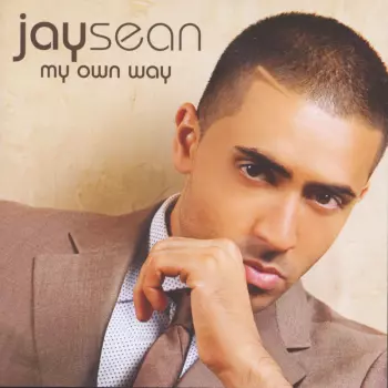 Jay Sean: My Own Way