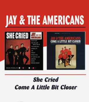 Album Jay & The Americans: She Cried/Come A Little Bit Closer