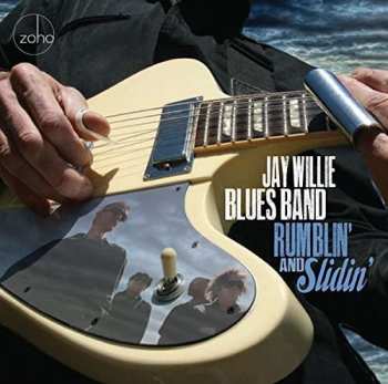 Album Jay Willie Blues Band: Rumblin' And Slidin'