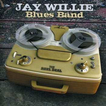 Album Jay Willie Blues Band: The Reel Deal