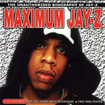 CD Jay-Z: Maximum Jay-Z (The Unauthorised Biography Of Jay-Z) 304348