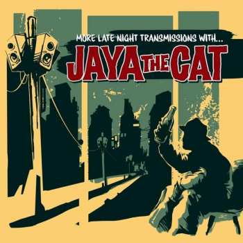 Album Jaya The Cat: More Late Night Transmissions With ...