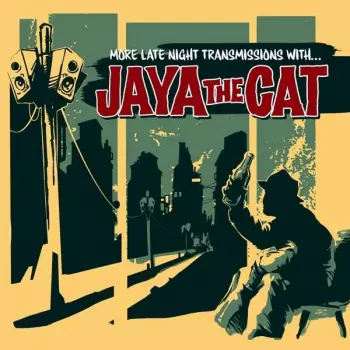 Jaya The Cat: More Late Night Transmissions With ...