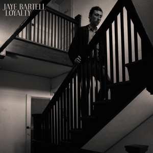 Album Jaye Bartell: Loyalty
