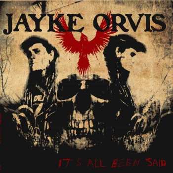 Jayke Orvis: It’s All Been Said