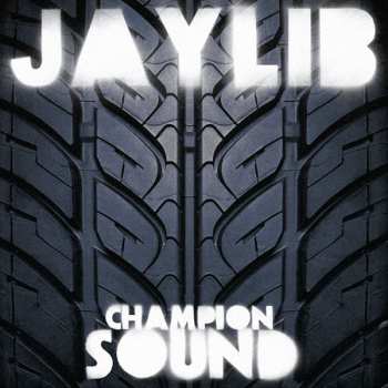 Album Jaylib: Champion Sound
