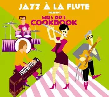 Jazz À La Flute: Mrs Bo's Cookbook