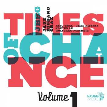 Album Jazz Bigband Graz: Times Of Change Vol.1
