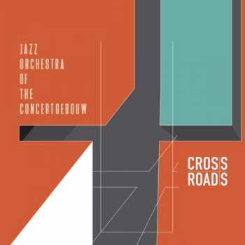 2LP Jazz Orchestra Of The Concertgebouw: Crossroads 460096