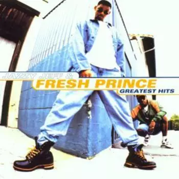 DJ Jazzy Jeff & The Fresh Prince: Greatest Hits