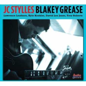 JC Styles: Blakey Grease