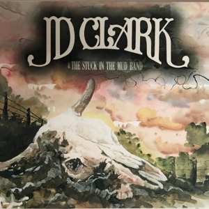 LP JD Clark & The Stuck In The Mud Band: JD Clark & The Stuck In The Mud Band 390814