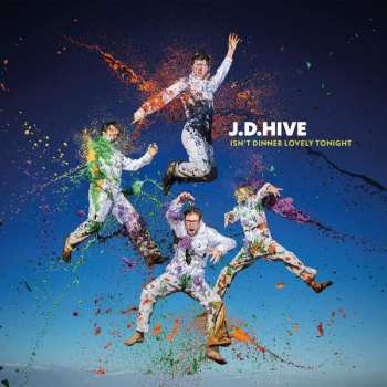 Album J.d. Hive: Isn't Dinner Lovely Tonight