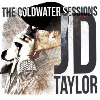 Album JD Taylor: The Coldwater Sessions