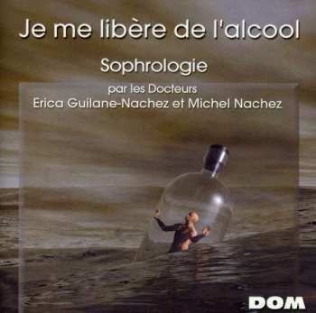 Album Je Me LibÈre De L'alcool: Sophrologie