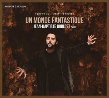 Album Jean-baptiste Doulcet: Ce Monde Fantast