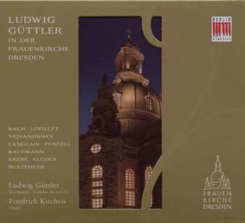Album Jean Baptiste Loeillet De Gant: Ludwig Güttler In Der Frauenkirche Dresden