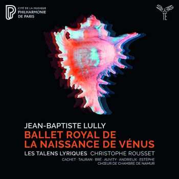 Album Jean-Baptiste Lully: Ballet Royal de la Naissance de Vénus