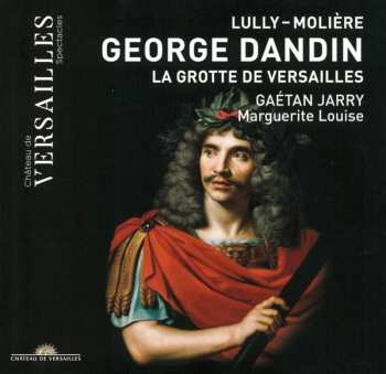 CD Jean-Baptiste Lully: George Dandin / La Grotte De Versailles 451120