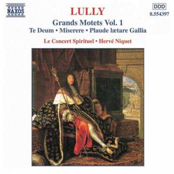 Album Jean-Baptiste Lully: Grands Motets Vol. 1