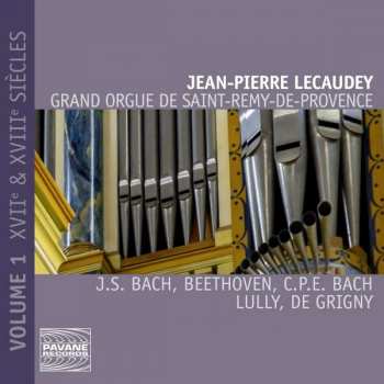 Album Jean-Baptiste Lully: Jean-pierre Lecaudey  - Grand Orgue De Saint-remy-de-provence Vol.1