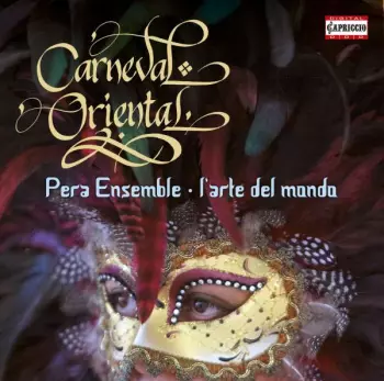 Pera Ensemble: Carneval Oriental