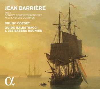 Jean Barrière: Sonates Pour Le Violoncelle Avec La Basse Continue, Vol. 2