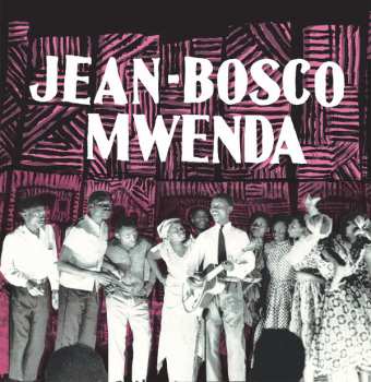 Jean Bosco Mwenda: Jean-Bosco Mwenda