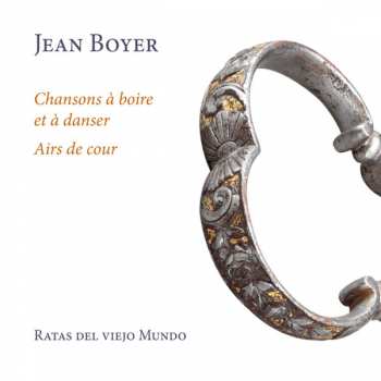 Album Jean Boyer: Chansons A Boire Et A Danser - Airs de Cour 