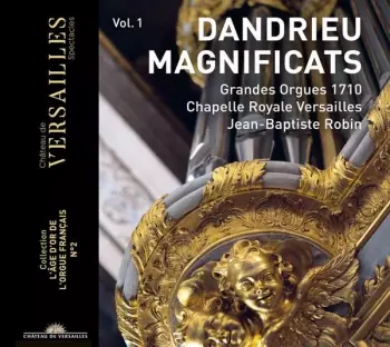 Magnificats (Vol. 1) (Grande Orgues 1710 Chapelle Royale - Versailles)