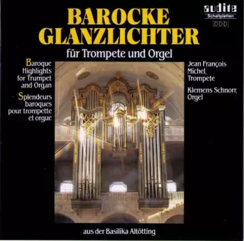 Barocke Glanzlichter Für Trompete Und Orgel Aus Der Basilika Altötting
