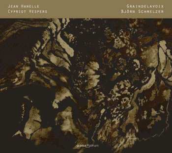 CD Jean Hanelle Of Cambrai: Cypriot Vespers. Maronite and Byzantine Chants, Motets and Plainchant 502923