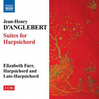 Album Jean-Henry d'Anglebert: Suites For Harpsichord