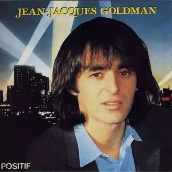 Jean-Jacques Goldman: Positif