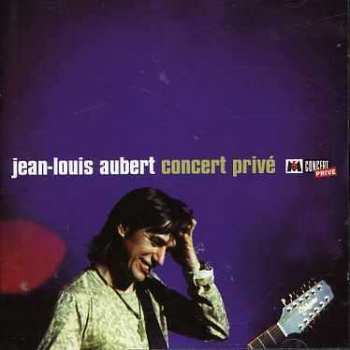 Album Jean-Louis Aubert: Concert Privé
