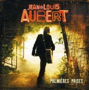 Album Jean-Louis Aubert: Premières Prises
