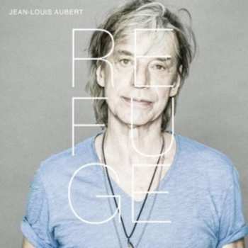Album Jean-Louis Aubert: Refuge