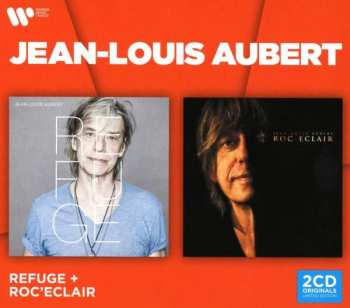 Album Jean-Louis Aubert: Refuge & Roc'eclair