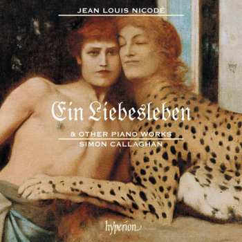 Album Jean Louis Nicodé: Ein Liebesleben & Other Piano Works