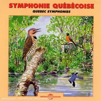 Symphonie Québécoise / Quebec Symphonies