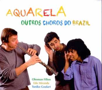 Album Jean-luc "oboman" Fillon: Aquarela-outros Choros Do Brazil