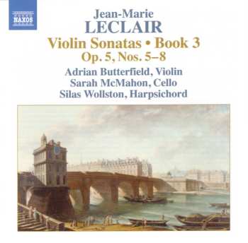 Album Jean Marie Leclair: Violin Sonatas • Book 3:  Op. 5, Nos. 5–8