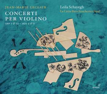 Album Jean Marie Leclair: Concerti Per Violino (Op. 7 &10 – Nos 2 & 6)