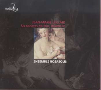 Album Jean Marie Leclair: Six Sonates En Trio, œuvre 4
