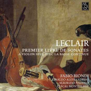 CD Jean Marie Leclair: Premier Livre De Sonates A Violon Seul Avec La Basse Continue, 1723 446861