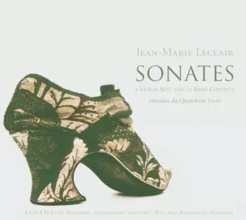 Jean Marie Leclair: Sonates À Violon Seul Avec la Basse Continue: Extraites Du Quatrième Livre