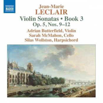 Album Jean Marie Leclair: Violin Sonatas • Book 3:  Op. 5, Nos. 9–12