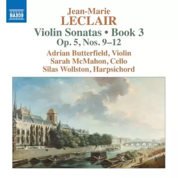 Violin Sonatas • Book 3:  Op. 5, Nos. 9–12