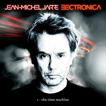 Album Jean-Michel Jarre: Electronica 1 - The Time Machine